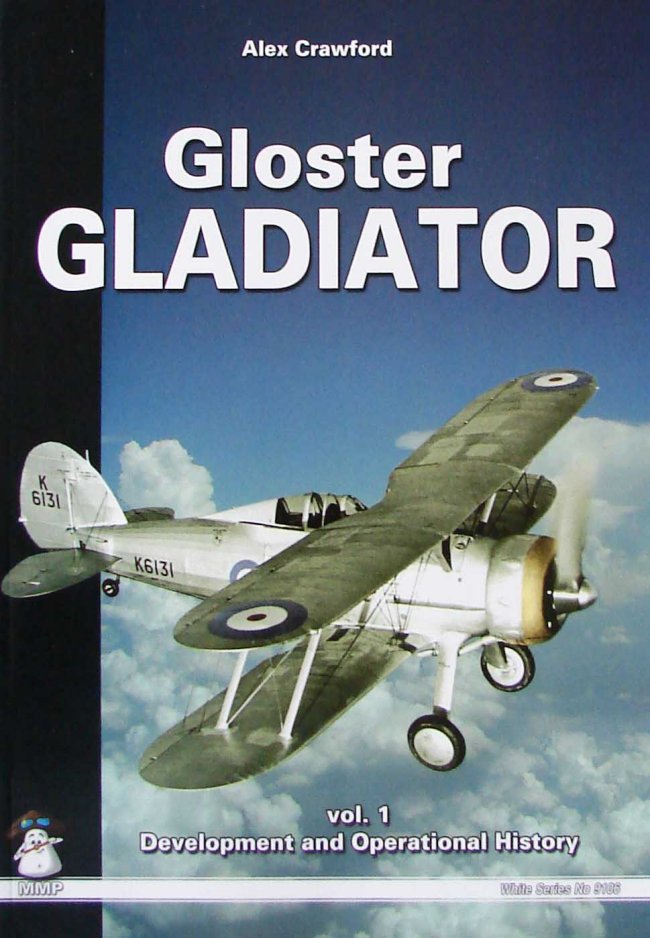 洋書 Gloster Gladiator (1) / Alex Crawford Mushroom Model Publications Gloster Gladiator Vol. I