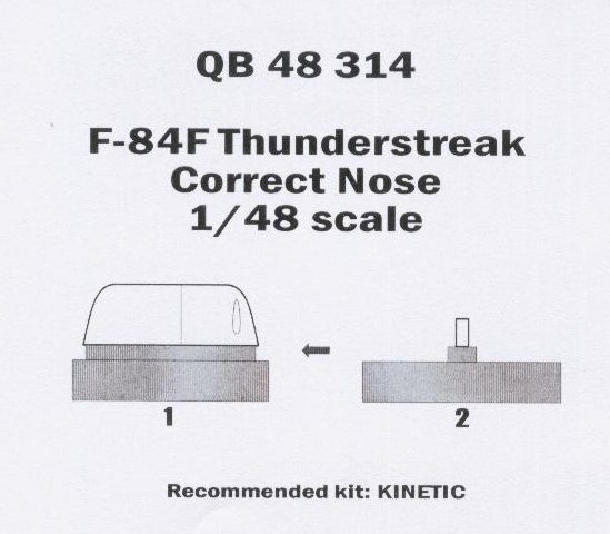 Quickboost 1/48 Republic F-84F Thunderstreak Correct Nose for Kinetic # 48314 